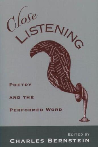 Couverture du livre « Close Listening: Poetry and the Performed Word » de Charles Bernstein aux éditions Editions Racine