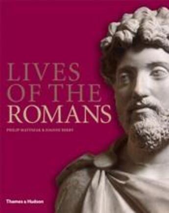 Couverture du livre « Lives of the romans » de Philp Matyszak aux éditions Thames & Hudson