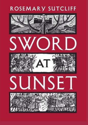 Couverture du livre « Sword at Sunset » de Rosemary Sutcliff aux éditions Atlantic Books Digital