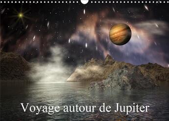 Couverture du livre « Voyage autour de jupiter calendrier mural 2020 din a3 horizontal - paysages 3d de lunes imaginair » de Gaymard Alain aux éditions Calvendo