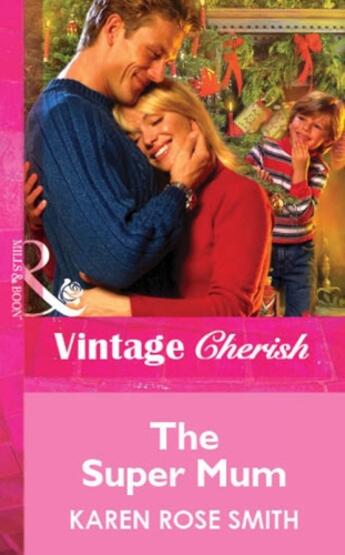 Couverture du livre « The Super Mum (Mills & Boon Vintage Cherish) » de Karen Rose Smith aux éditions Mills & Boon Series