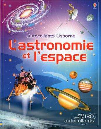 Couverture du livre « L'astronomie et l'espace ; documentaires en autocollants » de Emily Bone aux éditions Usborne