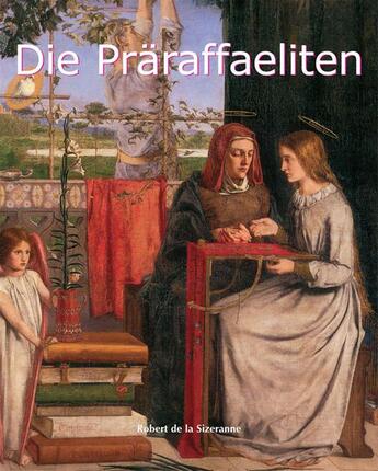 Couverture du livre « Die Präraffaeliten » de Robert De La Sizeranne aux éditions Parkstone International