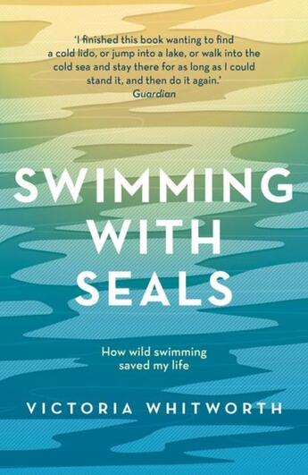 Couverture du livre « SWIMMING WITH SEALS » de Victoria Whitworth aux éditions Head Of Zeus