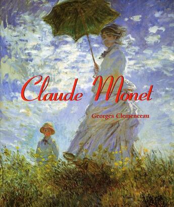 Couverture du livre « Claude Monet » de Georges Clemenceau aux éditions Parkstone International