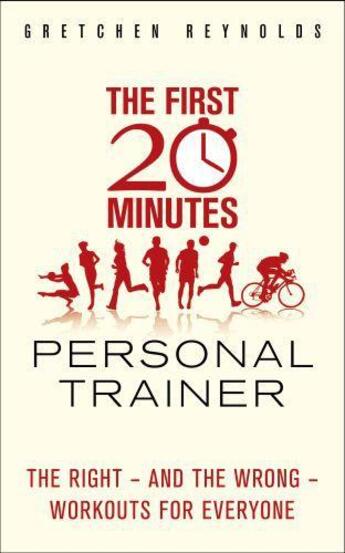 Couverture du livre « The First Twenty Minutes Personal Trainer » de Reynolds Gretchen aux éditions Icon Books Digital