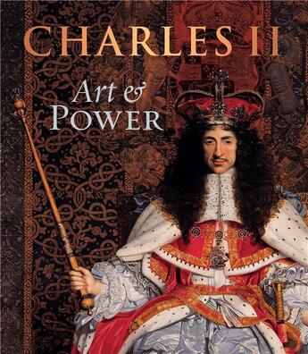 Couverture du livre « Charles II ; art & power » de Martin Clayton et Rufus Bird aux éditions Royal Collection