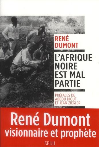 Couverture du livre « L'Afrique noire est mal partie » de Rene Dumont aux éditions Seuil