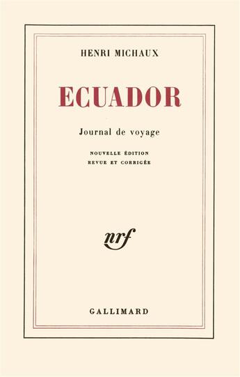 Couverture du livre « Ecuador - journal de voyage » de Henri Michaux aux éditions Gallimard