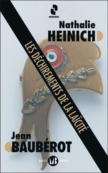 Couverture du livre « Les déchirements de la laïcité » de Nathalie Heinich et Jean Baubérot aux éditions Mialet Barrault