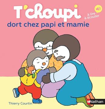 Couverture du livre « T'choupi dort chez papi et mamie » de Thierry Courtin aux éditions Nathan