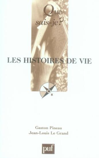 Couverture du livre « Les histoires de vie (4e édition) » de Jean-Louis Le Grand aux éditions Que Sais-je ?