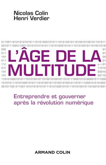 Couverture du livre « L'âge de la multitude (2e édition) » de Nicolas Colin et Henri Verdier aux éditions Armand Colin