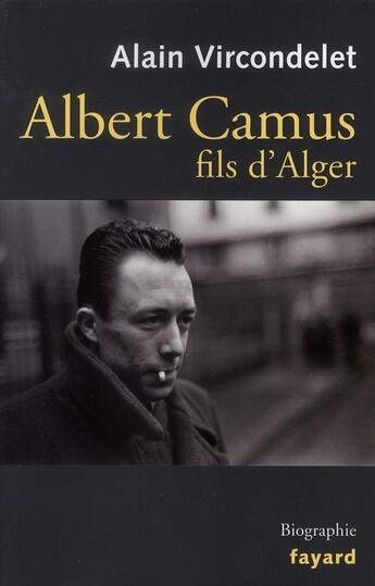 Couverture du livre « Albert Camus, fils d'Alger » de Vircondelet-A aux éditions Fayard