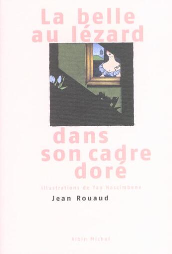 Couverture du livre « La Belle Au Lezard Dans Un Cadre Dore » de Jean Rouad et Yan Nascimbene aux éditions Albin Michel