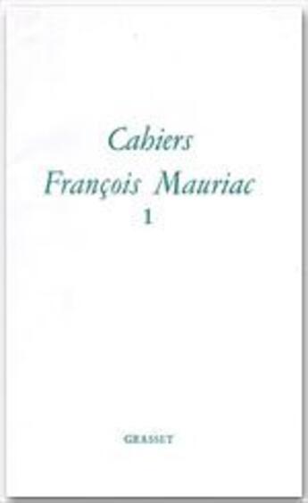 Couverture du livre « Cahiers François Mauraic t.1 » de  aux éditions Grasset Et Fasquelle