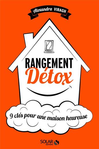 Couverture du livre « Rangement détox » de Alexandra Viragh aux éditions Solar