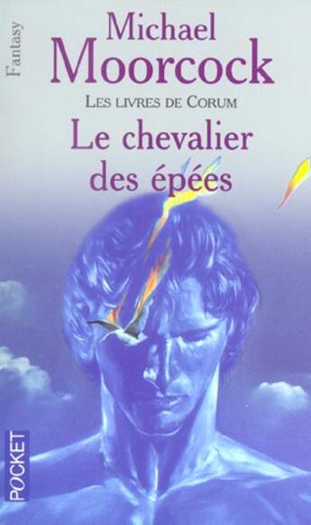 Couverture du livre « Les livres de Corum Tome 1 : le chevalier des épées » de Michael Moorcock aux éditions Pocket