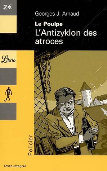 Couverture du livre « Le poulpe t.13 ; l'antizykion des atroces » de Arnaud Georges J. aux éditions J'ai Lu