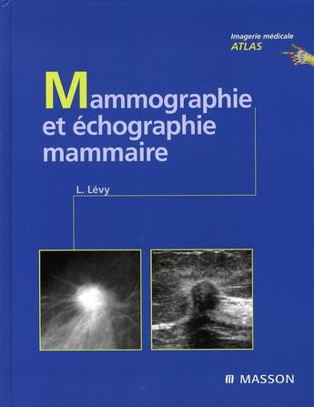 Couverture du livre « Mammographie et échographie mammaire » de Laurent Levy aux éditions Elsevier-masson