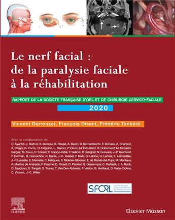 Couverture du livre « Le nerf facial : de la paralysie faciale à la réhabilitation ; rapport SFORL 2020 » de Frederic Tankere et Collectif et Vincent Darrouzet et Francois Disant aux éditions Elsevier-masson