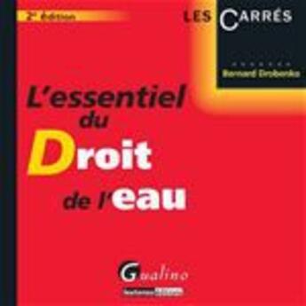 Couverture du livre « L'essentiel du droit de l'eau (2e. édition) » de Bernard Drobenko aux éditions Gualino