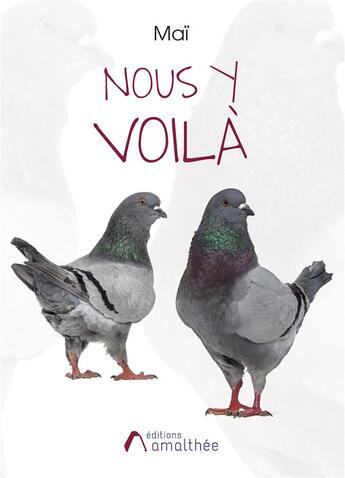 Couverture du livre « Nous y voilà » de Mai aux éditions Amalthee