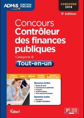 Couverture du livre « Concours contrôleur des finances publiques ; catégorie B 2014 (3e édition) » de  aux éditions Vuibert