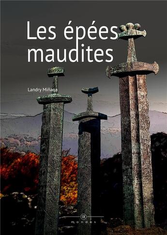 Couverture du livre « Les épées maudites » de Landry Minana aux éditions Books On Demand