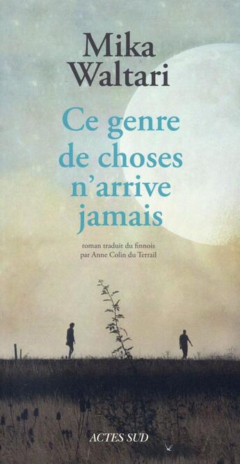 Couverture du livre « Ce genre de choses n'arrive jamais » de Mika Waltari aux éditions Actes Sud