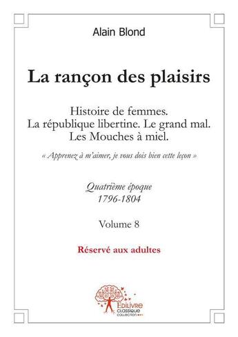 Couverture du livre « La rancon des plaisirs, volume 8 » de Alain Blond aux éditions Edilivre