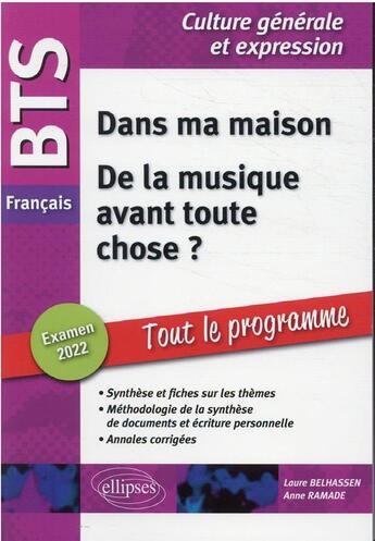 Couverture du livre « BTS français - culture générale et expression : nouveau thème, de la musique avant toute chose ? (édition 2022/2023) » de Anne Ramade et Laure Belhassen aux éditions Ellipses