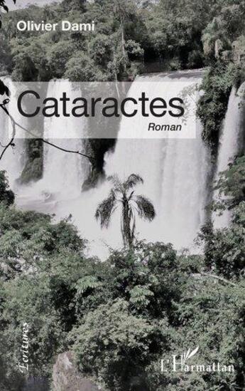 Couverture du livre « Cataractes » de Olivier Dami aux éditions L'harmattan