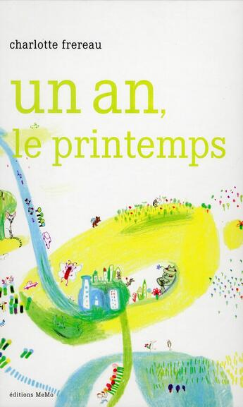 Couverture du livre « Un an, le printemps » de Charlotte Frereau aux éditions Memo