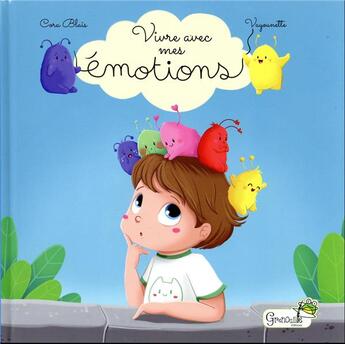 Couverture du livre « Vivre avec mes émotions » de Vayounette et Cora Blais aux éditions Grenouille