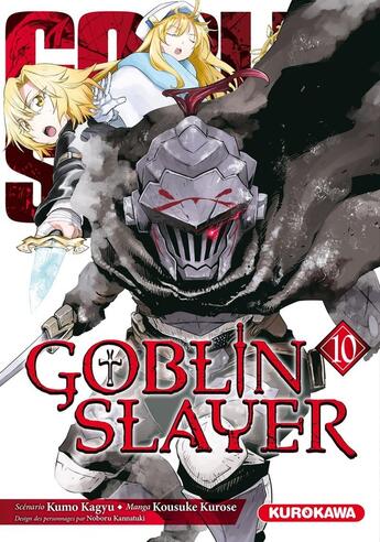 Couverture du livre « Goblin slayer Tome 10 » de Kumo Kagyu et Kousuke Kurose aux éditions Kurokawa