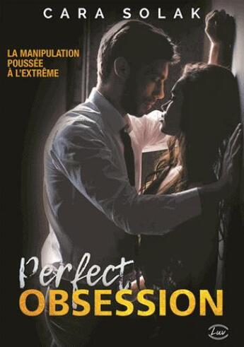 Couverture du livre « Perfect obsession » de Cara Solak aux éditions Editions Addictives