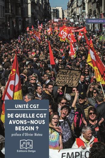 Couverture du livre « De quelle CGT avons-nous besoin? » de Olivier Mateu aux éditions Delga