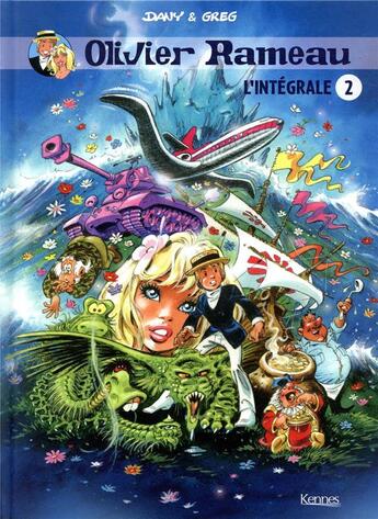 Couverture du livre « Olivier Rameau ; Intégrale vol.2 ; t.4 à t.6 » de Greg et Dany aux éditions Kennes Editions