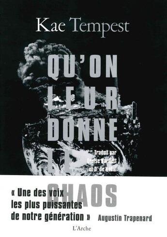 Couverture du livre « Qu'on leur donne le chaos ; let them eat chaos » de Kae Tempest aux éditions L'arche