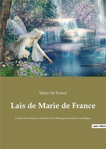 Couverture du livre « Lais de marie de france - contes d'aventures et d'amour de la bretagne ancienne et mythique. » de Marie De France aux éditions Culturea