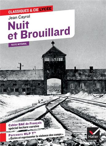 Couverture du livre « Nuit et brouillard, suivi d'un parcours ecrire et representer la violence des camps - le film (t » de Cayrol/Resnais aux éditions Hatier