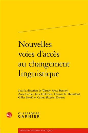 Couverture du livre « Nouvelles voies d'accès au changement linguistique » de  aux éditions Classiques Garnier