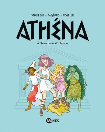 Couverture du livre « Athéna Tome 1 : à l'école du Mont Olympe » de Frederic Bageres et Sibylline et Marie Voyelle aux éditions Bd Kids