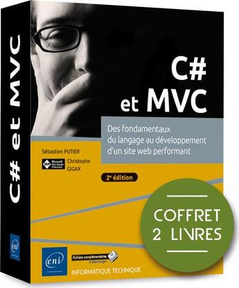 Couverture du livre « C# et MVC ; coffret de 2 livres : des fondamentaux du langage au développement (2e édition) » de Sebastien Putier et Christophe Gigax aux éditions Eni