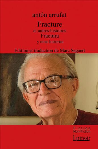 Couverture du livre « Fracture et autres histoires » de Anton Arrufat aux éditions Atinoir