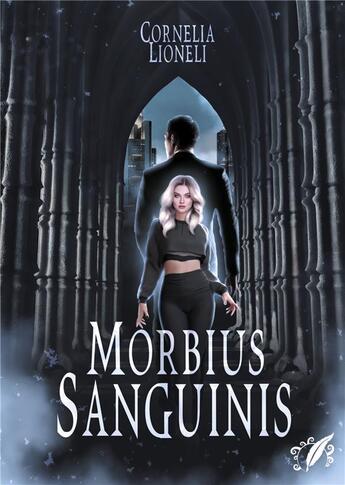 Couverture du livre « Morbius Sanguinis » de Cornelia Lioneli aux éditions Books On Demand