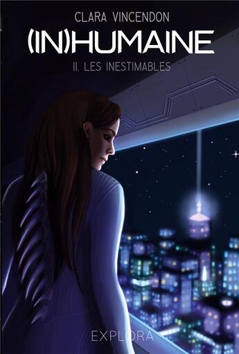 Couverture du livre « (in)humaine - ii - les inestimables » de Clara Vincendon aux éditions Explora