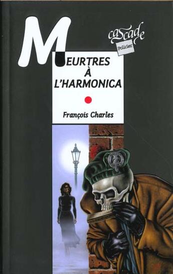 Couverture du livre « Meurtres à l'harmonica » de François Charles aux éditions Rageot