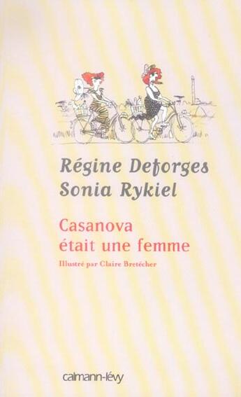 Couverture du livre « Casanova etait une femme » de Regine Deforges et Sonia Rykiel aux éditions Calmann-levy